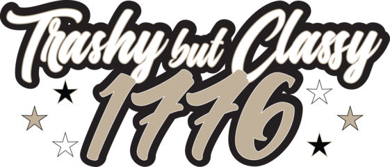 trashybutclassy1776